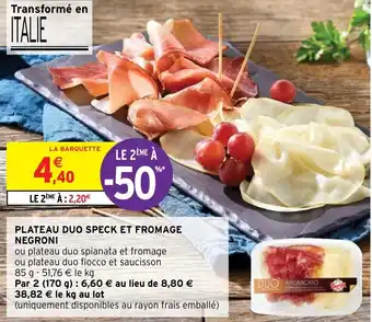 Intermarché Hyper PLATEAU DUO SPECK ET FROMAGE NEGRONI offre