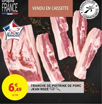 TRANCHE DE POITRINE DE PORC JEAN ROZÉ