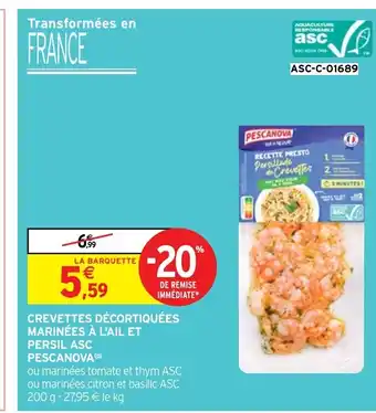 Intermarché Hyper CREVETTES DÉCORTIQUÉES MARINÉES À L'AIL ET PERSIL ASC PESCANOVA (P) offre
