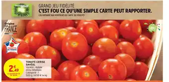Intermarché Hyper TOMATE CERISE SAVÉOL Variété : Ronde et/ou Allongée offre