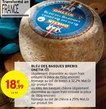 Intermarché Hyper BLEU DES BASQUES BREBIS ONETIK offre