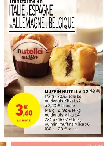 Intermarché Hyper MUFFIN NUTELLA X2 offre