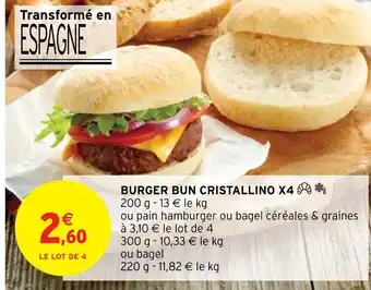Intermarché Hyper BURGER BUN CRISTALLINO X4* offre