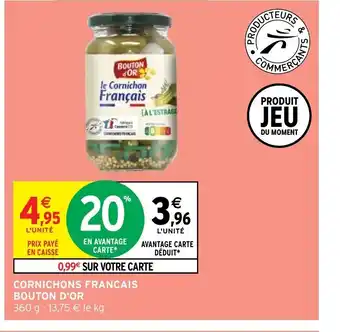 Intermarché Hyper CORNICHONS FRANCAIS BOUTON D'OR offre