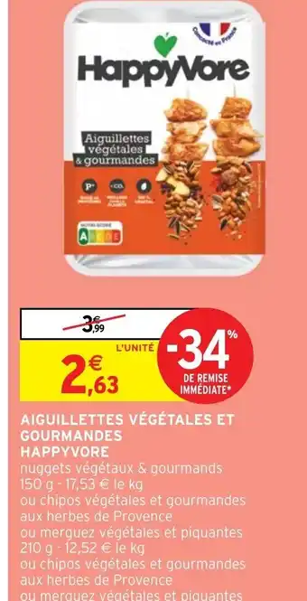 Intermarché Hyper AIGUILLETTES VÉGÉTALES ET GOURMANDES HAPPYVORE offre
