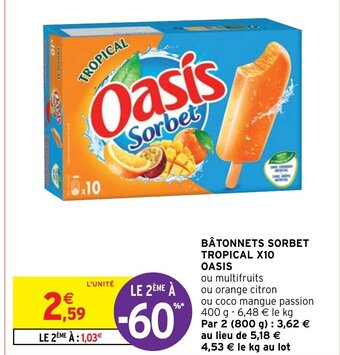 Intermarché Hyper BÂTONNETS SORBET TROPICAL X10 OASIS offre