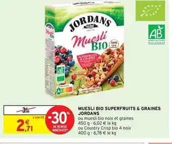 Intermarché Hyper MUESLI BIO SUPERFRUITS & GRAINES JORDANS offre