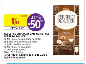 Intermarché Hyper TABLETTE CHOCOLAT LAIT NOISETTES FERRERO ROCHER offre