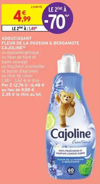 Intermarché Hyper ADOUCISSANT FLEUR DE LA PASSION & BERGAMOTE CAJOLINE (b) offre