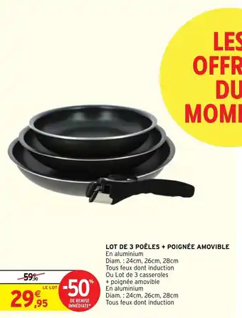 Intermarché Hyper LOT DE 3 POÊLES + POIGNÉE AMOVIBLE offre