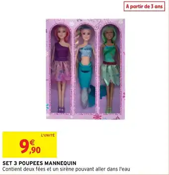 Intermarché Hyper SET 3 POUPEES MANNEQUIN offre