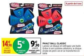 Intermarché Hyper PHALT BALL CLASSIC offre