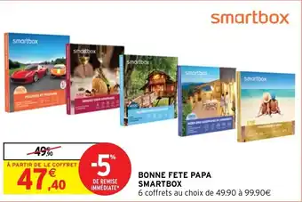 Intermarché Hyper BONNE FETE PAPA SMARTBOX offre
