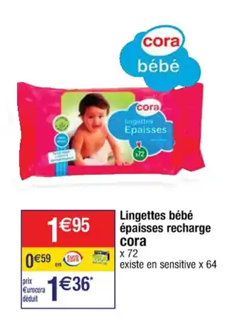 Cora x Carrefour Lingettes bébé épaisses recharge offre