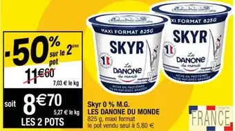 Cora x Carrefour Skyr 0 % M.G. LES DANONE DU MONDE offre