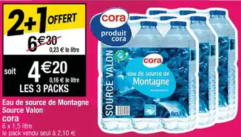 Cora x Carrefour Eau de source de Montagne Source Valon CORA offre