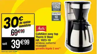 Cora x Carrefour Cafetière easy top Therm II Steel réf. 1023-10 verseuse isotherme incassable garantie légale 2 ans(¹) offre