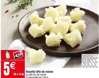 Cora x Carrefour Rosette tête de moine offre