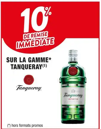 Cora x Carrefour Tanqueray 10% de remise immédiate sur la gamme tanqueray offre
