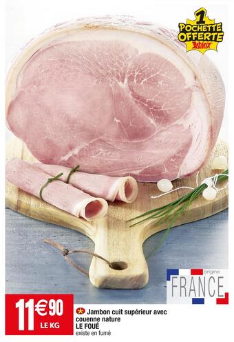 Cora x Carrefour Le foué jambon cuit supérieur avec couenne nature offre