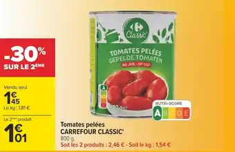 Carrefour Tomates pelées CARREFOUR CLASSIC' offre