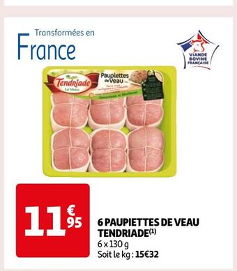 Auchan Supermarché Tendriade 6 paupiettes de veau offre