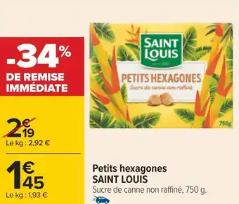 Carrefour Saint louis petits hexagones offre
