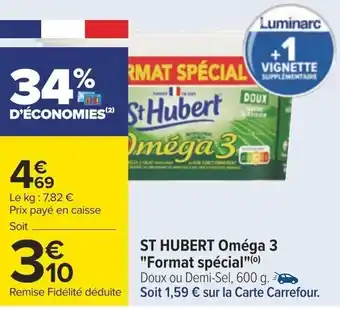 Carrefour ST HUBERT Oméga 3 "Format spécial"(⁰) offre