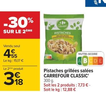 Carrefour Carrefour classic' pistaches grillées salées offre