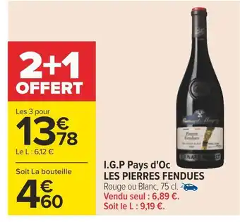 Carrefour Les pierres fendues i.g.p pays d'oc offre