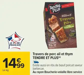 Carrefour Tendre et plus travers de porc ail et thym offre