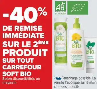 Carrefour Carrefour -40% de remise immédiate sur le 2ème produit sur tout carrefour soft bio offre