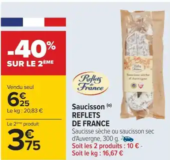 Carrefour Reflets de france saucisson offre