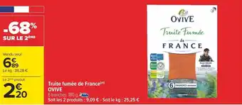 Carrefour Truite fumée de France(m) OVIVE offre