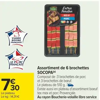 Carrefour Assortiment de 6 brochettes Socopa offre