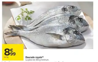 Carrefour Daurade royale(s) offre
