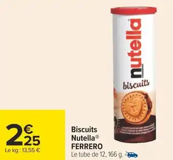 Carrefour Biscuits Nutella® FERRERO offre