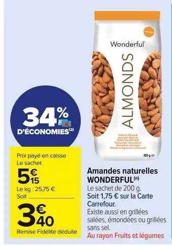 Carrefour Market Wonderful amandes naturelles offre
