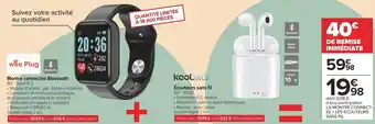 Carrefour Wee plug / kool.star montre connectée bluetooth + écouteurs sans fil offre