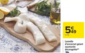 Carrefour Lamelle d'encornet géant saumurée décongelée offre