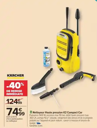Carrefour Kärcher nettoyeur haute pression k2 compact car offre