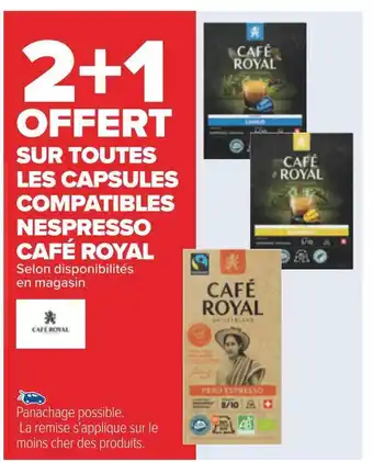 Carrefour Café royal 2+1 offert sur toutes les capsules compatibles nespresso café royal offre