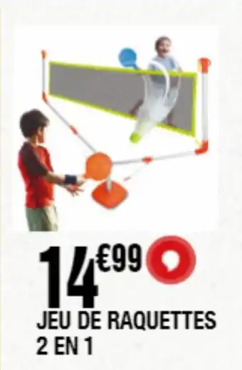 La Foir'Fouille JEU DE RAQUETTES 2 EN 1 offre