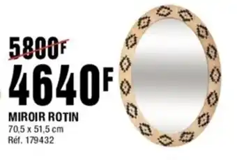 La Foir'Fouille MIROIR ROTIN offre