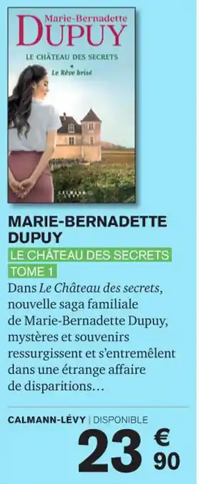 Carrefour MARIE-BERNADETTE DUPUY LE CHÂTEAU DES SECRETS TOME 1 offre