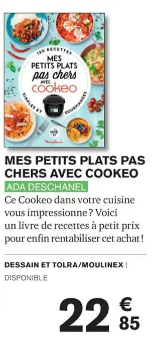 Carrefour MES PETITS PLATS PAS CHERS AVEC COOKEO ADA DESCHANEL offre