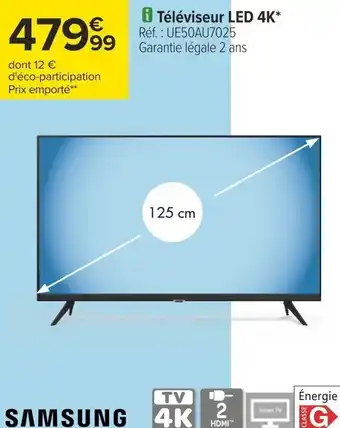 Carrefour i Téléviseur LED 4K* Réf. : UE50AU7025 Garantie légale 2 ans offre