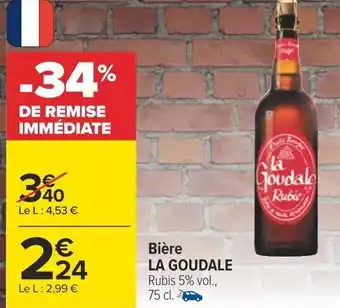 Carrefour Bière LA GOUDALE Rubis 5% vol., offre