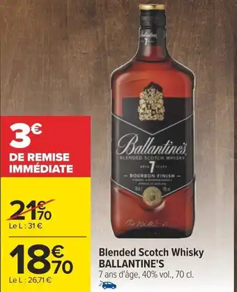 Carrefour Blended Scotch Whisky BALLANTINE'S 7 ans d'âge, 40% vol., 70 cl. offre