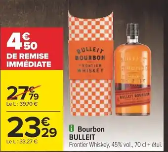 Carrefour i Bourbon BULLEIT offre